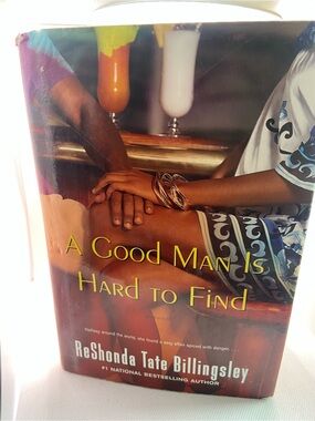 A Good Man Is Hard to Find by ReShonda Tate Billingsley - Multicolor Hardcover